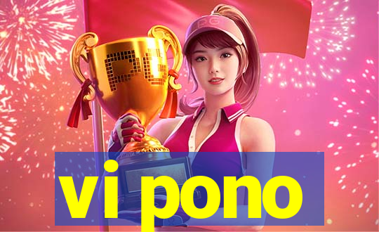 vi pono